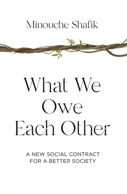 Was wir einander schulden: Ein neuer Gesellschaftsvertrag für eine bessere Gesellschaft - What We Owe Each Other: A New Social Contract for a Better Society
