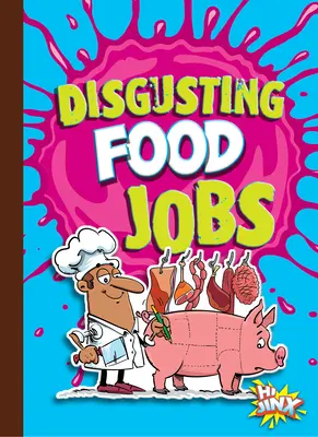 Ekelhafte Lebensmittel Jobs - Disgusting Food Jobs