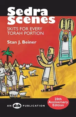 Sedra-Szenen: Sketche für jeden Teil der Tora - Sedra Scenes: Skits for Every Torah Portion