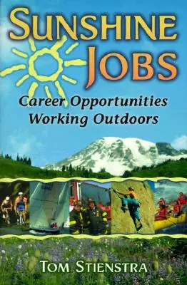 Sonnenschein-Jobs: Karrieremöglichkeiten in der freien Natur - Sunshine Jobs: Career Opportunities Working Outdoors