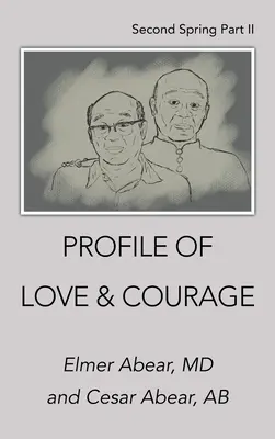 Profil der Liebe und des Mutes: Zweiter Frühling Teil Ii - Profile of Love & Courage: Second Spring Part Ii