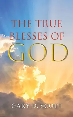 Die wahren Segnungen Gottes - The True Blesses of God