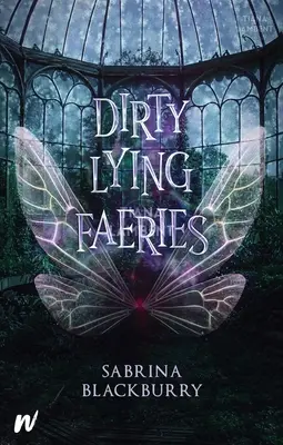 Schmutzige Lügenfeen - Dirty Lying Faeries