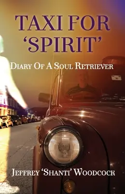 Taxi für 'Spirit': Tagebuch eines Seelenretters - Taxi for 'Spirit': Diary of a Soul Retriever