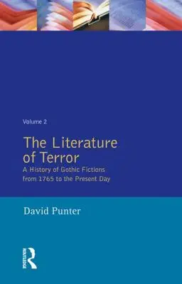 Die Literatur des Schreckens: Eine Geschichte der Gothic Fictions: Von 1765 bis zum heutigen Tag - The Literature of Terror: A History of Gothic Fictions: From 1765 to the Present Day