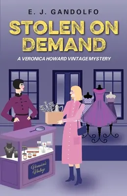 Gestohlen auf Verlangen: Ein klassischer Veronica-Howard-Krimi - Stolen On Demand: A Veronica Howard Vintage Mystery