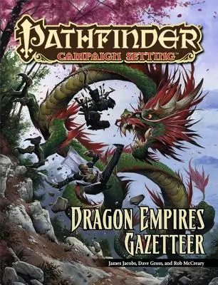 Pathfinder Kampagnen Setting: Gazetteer der Drachenreiche - Pathfinder Campaign Setting: Dragon Empires Gazetteer