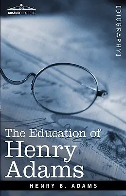 Die Erziehung von Henry Adams - The Education of Henry Adams
