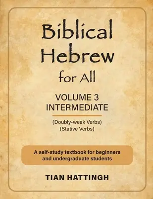Biblisches Hebräisch für alle: Band 3 (Fortgeschrittene) - Zweite Auflage - Biblical Hebrew for All: Volume 3 (Intermediate) - Second Edition