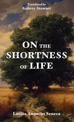 Über die Kürze des Lebens - On the Shortness of Life