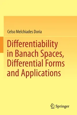 Differenzierbarkeit in Banach-Räumen, Differenzialformen und Anwendungen - Differentiability in Banach Spaces, Differential Forms and Applications