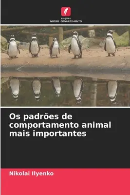 Os padres de comportamento animal mais importantes