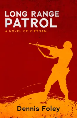 Langstreckenpatrouille: Ein Roman über Vietnam - Long Range Patrol: A Novel of Vietnam