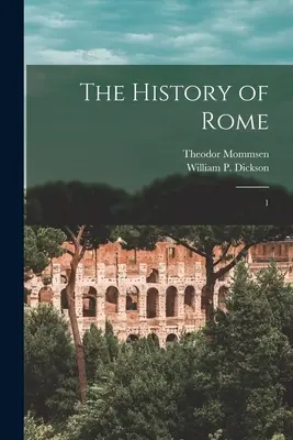 Die Geschichte Roms: 1 - The History of Rome: 1