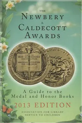 Die Newbery- und Caldecott-Preise: Ein Leitfaden zu den Medaillen- und Ehrenbüchern - The Newbery & Caldecott Awards: A Guide to the Medal and Honor Books