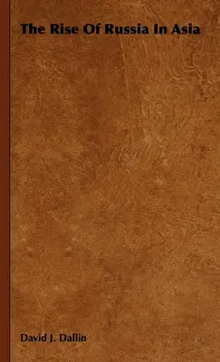 Der Aufstieg Russlands in Asien - The Rise Of Russia In Asia