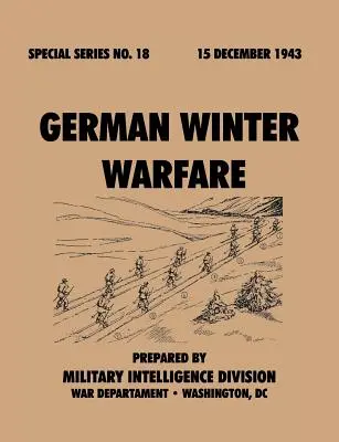 Deutsche Winterkriegsführung (Sonderreihe, Nr. 18) - German Winter Warfare (Special Series, no. 18)