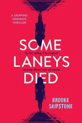 Einige Laneys sind gestorben: Ein seitwärts hüpfender Thriller - Some Laneys Died: A Skipping Sideways Thriller