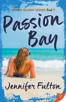 Die Bucht der Leidenschaft - Passion Bay