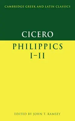 Cicero: Philipper I-II - Cicero: Philippics I-II