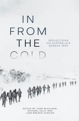Aus der Kälte gekommen: Überlegungen zu Australiens Koreakrieg - In from the Cold: Reflections on Australia's Korean War