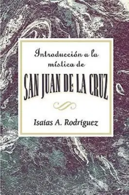 Einführung in die Mystik von San Juan de La Cruz Aeth: Eine Einführung in die Mystik des hl. Johannes vom Kreuz Aeth - Introduccion a la Mistica de San Juan de La Cruz Aeth: An Introduction to the Mysticism of St. John of the Cross Aeth