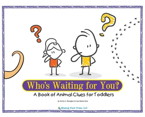 Wer wartet auf dich? Ein Buch mit tierischen Hinweisen für Kleinkinder - Who's Waiting for You?: A Book of Animal Clues for Toddlers