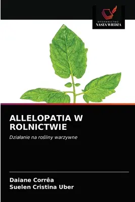 Allelopatia W. Rolnictwie - Allelopatia W Rolnictwie