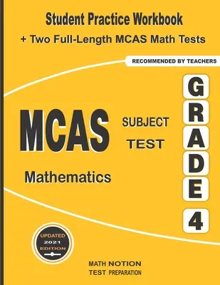 MCAS Subject Test Mathematics Grade 4: Student Practice Workbook + zwei MCAS Mathe-Tests in voller Länge - MCAS Subject Test Mathematics Grade 4: Student Practice Workbook + Two Full-Length MCAS Math Tests