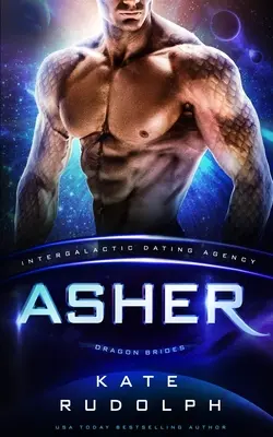 Asher: Intergalaktische Partnervermittlung: Drachenbräute - Asher: Intergalactic Dating Agency: Dragon Brides