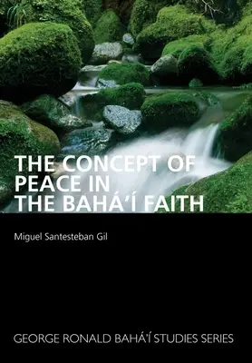 Das Konzept des Friedens im Bah'-Glauben - The Concept of Peace in the Bah' Faith