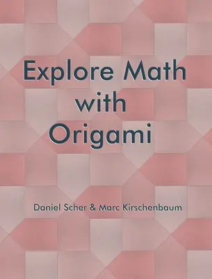 Mathe erforschen mit Origami - Explore Math with Origami