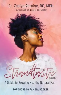 Strandtastic, Band 1: Eine Anleitung zum Wachsen von gesundem Naturhaar - Strandtastic, Volume 1: A Guide to Growing Healthy Natural Hair