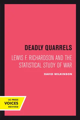 Tödliche Auseinandersetzungen: Lewis F. Richardson und die statistische Untersuchung des Krieges - Deadly Quarrels: Lewis F. Richardson and the Statistical Study of War