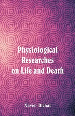 Physiologische Forschungen über Leben und Tod - Physiological Researches on Life and Death