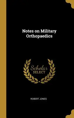 Anmerkungen zur militärischen Orthopädie - Notes on Military Orthopaedics