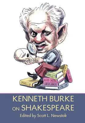 Kenneth Burke über Shakespeare - Kenneth Burke on Shakespeare