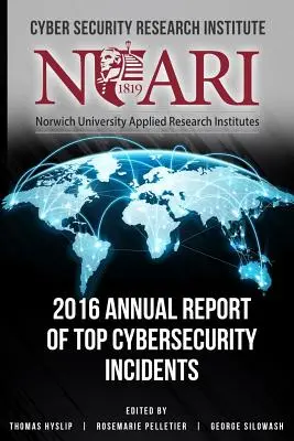 Jahresbericht 2016 über die wichtigsten Cybersicherheitsvorfälle - 2016 Annual Report of Top Cyber Security Incidents