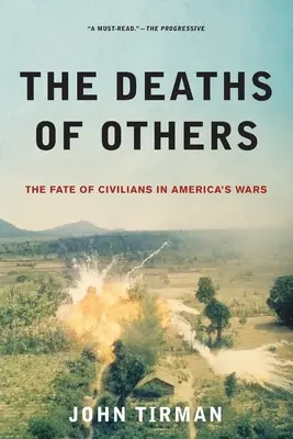 Der Tod der Anderen: Das Schicksal von Zivilisten in Amerikas Kriegen - Deaths of Others: The Fate of Civilians in America's Wars