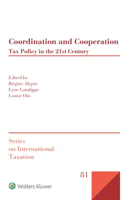 Koordinierung und Zusammenarbeit: Steuerpolitik im 21. Jahrhundert - Coordination and Cooperation: Tax Policy in the 21st Century