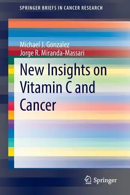 Neue Einsichten über Vitamin C und Krebs - New Insights on Vitamin C and Cancer