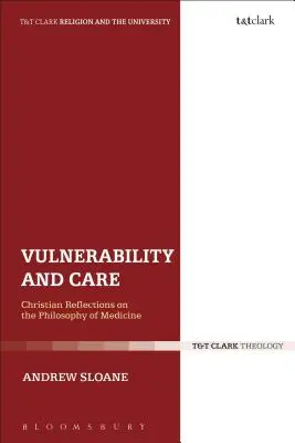 Verletzlichkeit und Fürsorge: Christliche Überlegungen zur Philosophie der Medizin - Vulnerability and Care: Christian Reflections on the Philosophy of Medicine