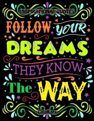 Inspirierende Zitate: Motivierende Sprüche und positive Affirmationen für Zuversicht und Entspannung Erwachsenen-Malbuch - Inspirational Quotes: Motivational Sayings and Positive Affirmations for Confidence and Relaxation Adult Coloring Book