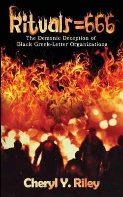 Rituale=666: Die dämonische Täuschung der schwarzen Greek-Letter-Organisationen - Rituals=666: The Demonic Deception of Black Greek-Letter Organizations