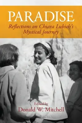 Das Paradies: Reflexionen über Chiara Lubichs mystische Reise - Paradise: Reflections on Chiara Lubich's Mystical Journey