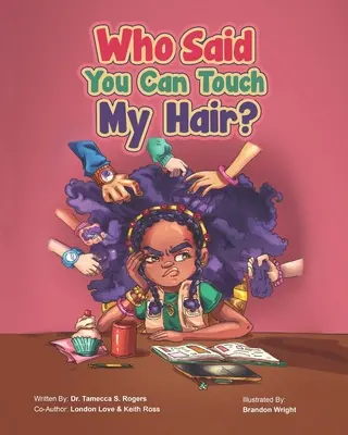 Wer sagt, dass du mein Haar anfassen darfst? - Who Said You Can Touch My Hair?