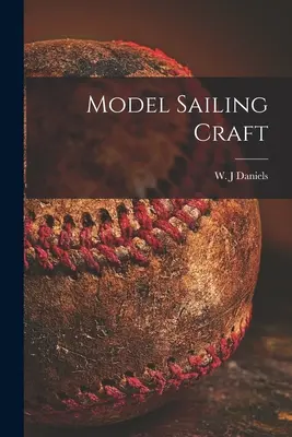 Modell-Segelboote - Model Sailing Craft