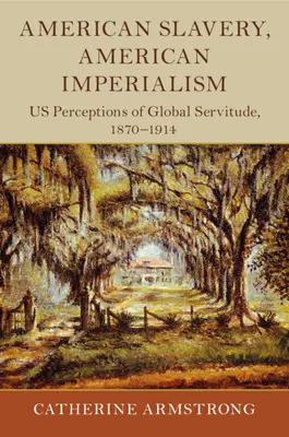 Amerikanische Sklaverei, amerikanischer Imperialismus - American Slavery, American Imperialism