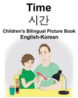 Englisch-Koreanisch Time Bilinguales Bilderbuch für Kinder - English-Korean Time Children's Bilingual Picture Book