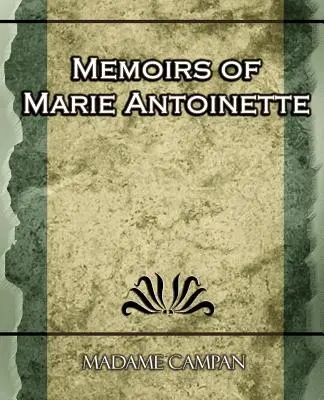 Memoiren von Marie Antoinette - Memoirs of Marie Antoinette